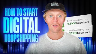 How to start ACTUALLY start Digital Dropshipping| FREE GUIDE