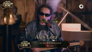 Las Piedras Rodantes - Álex Lora - Noche, Boleros y Son
