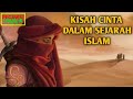 KISAH CINTA PALING INDAH DALAM SEJARAH ISLAM