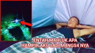 CAMPING HOROR HAMPIR SAJA AKU JADI M4NGS4 MAHLUK ANEH