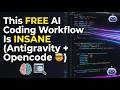 This FREE AI Coding Workflow Is INSANE (Antigravity + Opencode 🤯)