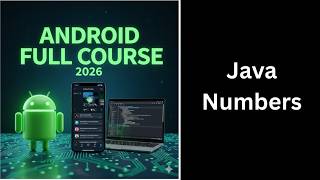 (21) Numbers in Java Explained | Integer, Float & Double | Complete Android Course