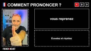 How to pronounce French I  vous reprenez