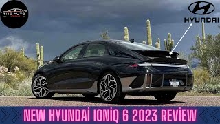 New Hyundai Ioniq 6 2023 review