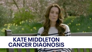 Kate Middleton reveals cancer diagnosis