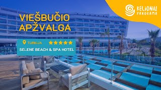 Turkijos viešbučio SELENE BEACH \u0026 SPA 5* apžvalga