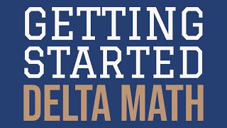 Starting with Delta Math