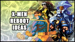 What the X-Men Movie Reboot Needs | Characters In-Depth