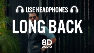 Arjan Dhillon : Long Back (8D AUDIO) | New Punjabi Song 2023 | Latest Punjabi Songs 2023