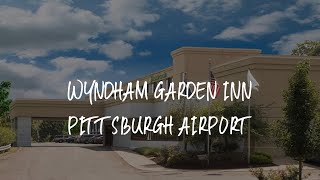 Wyndham Garden Inn Pittsburgh Airport Review - Robinson Township , United States of America