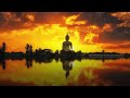 GREATEST BUDDHA MUSIC OF ALL TIME, Buddhism Songs, Buddhist Meditation Music For Positive Energy