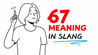 What Does 67 Mean in Slang? Simply Explained in 1 Minute