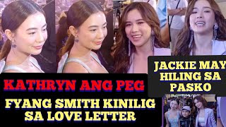 FYANG SMITH PEG SI KATHRYN! KINILIG SA LOVE LETTER! JACKIE MAY HILING SA PASKO!