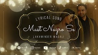 Mast Nazron Se Full Song (LYRICS) Lakhwinder Wadali | Sara Khan #hbwrites #mastnazrose