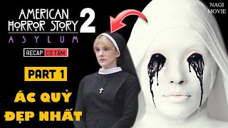 Tóm Tắt Phim Kinh Dị: American Horror Story 2: Asylum | Truyện Kinh Dị Mỹ: NHÀ THƯƠNG ĐIÊN Phần 1
