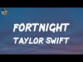 Taylor Swift - Fortnight (lyrics)