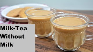 बिना दूध का दूध वाली चाय कैसे बनाये || Milk-Tea Without Milk || Ginger Tea Recipe