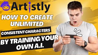 How To Create Unlimited Consistent Characters By Training Your Own A.I. Artistly.ai Review #ai