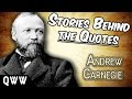 ANDREW CARNEGIE - Part 2/3 | Stories Behind the Quotes