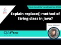 Explain replace() method of String Class in Java (Core Java Interview Question #346)