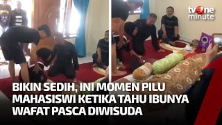 Tangis Pecah Mahasiswi saat Tahu Ibunya Wafat setelah Diwisuda | tvOne Minute