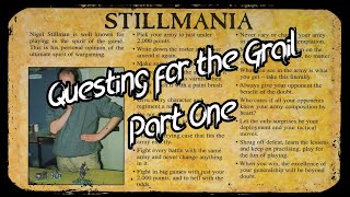 Questing for the Grail Part 1 (Stillmania)