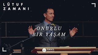 Lütuf Zamanı - Onurlu Bir Yaşam [Time of Grace - An Honorable Life]