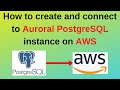 85. PostgreSQL DBA: How to create and connect to Aurora PostgreSQL Instance on AWS