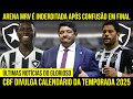 ARENA INTERDITADA: ATLÉTICO-MG X BOTAFOGO COM PORTÕES FECHADOS EM BH | CBF DIVULGA CALENDÁRIO 2025