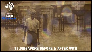 Singapore Before \u0026 After WWII | British Pathé Gems Nº15