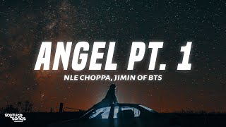 FAST X | Angel Pt. 1 (Lyrics) - NLE Choppa, Kodak Black, Jimin of BTS, JVKE, & Muni Long
