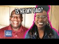 LONG LOST FATHER: IS HE MY DAD?| Steve Wilkos