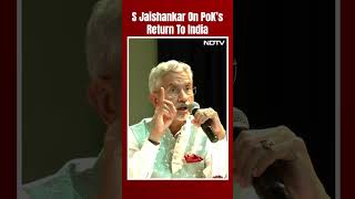 Pakistan Occupied Kashmir | S Jaishankar: "Every Party Committed To Ensuring PoK Returns To India"