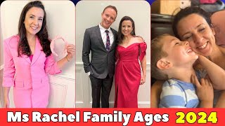 Ms Rachel Family Members Real Name And Ages 2024