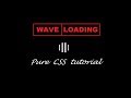 How to create a wave loader using CSS