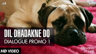 Dialogue Promo 1 | Dil Dhadakne Do | In Cinemas 5th June
