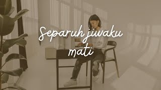 Separuh jiwaku mati - Melodi kita musical (Official music video)