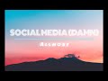 ALLMO$T - Social Media (Damn) [Official Lyrics]