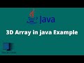3d arrays in java example | three dimensional array in java | 3d jagged array in java