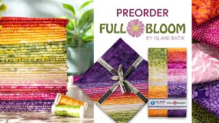 Preorder Full Bloom Island Batik Precuts Now at Shabby Fabrics