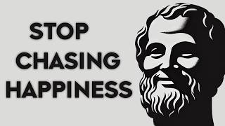 Why SEEKING Happiness Only Makes You MISERABLE 😨 – A STOIC Perspective