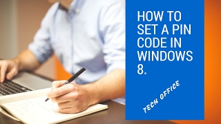 How to Set a PIN Code in Windows 8