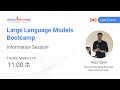 Large Language Models Bootcamp Information Session