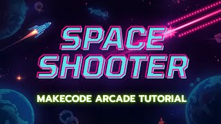 MakeCode Arcade Space Shooter Tutorial (Beginner) 🚀