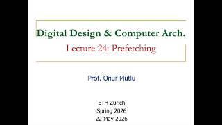 Digital Design & Comp. Arch: L24: Prefetching (Spring 2026)