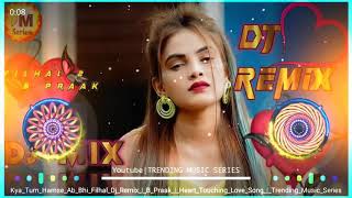 Filhaal 2 Song | Dj Remix | B-Praak & Akshay Kumar | Mohabbat | New Style Hard Bass Mix|Music Manish