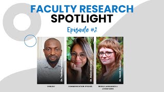Faculty Research Spotlight: Episode 2 | Spring 24 | College of Arts & Letters | CSUSB