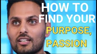HOW TO FIND YOUR PASSION AND LIVE IT FULLY| Jay Shetty