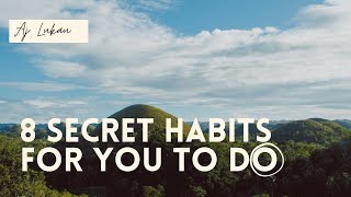8 (Secret) Habits That Completely Changed My Life 🙂
