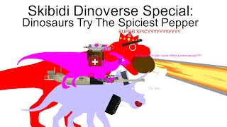 Skibidi Dinoverse Special:Dinosaurs Try The Spiciest Pepper